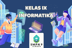INFORMATIKA KELAS IX