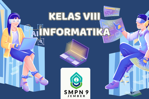 INFORMATIKA KELAS VIII